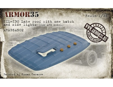 ARM35A502 ZIL-130 Late roof with one hatch and side lights (for AVD model)