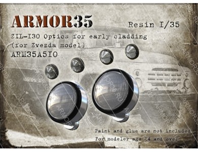 ARM35A510 ZIL-130 Optics for early cladding (for Zvezda model) 